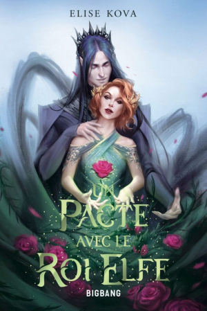 Elise Kova – Married to Magic, Tome 1 : Un pacte avec le roi elfe