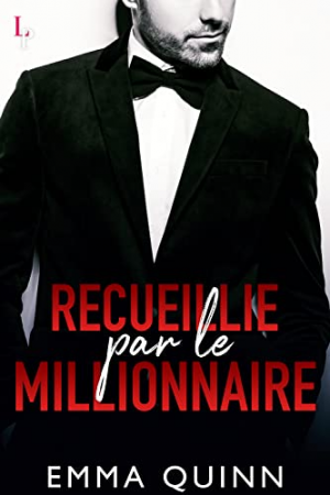 Emma Quinn – Recueillie par le millionnaire