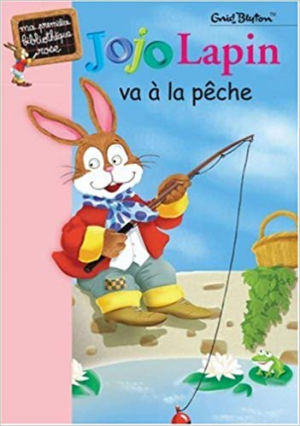 Enid Blyton – Jojo Lapin Va a La Peche