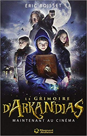 Eric Boisset – Arkandias, Tome 1 : Le Grimoire d’Arkandias