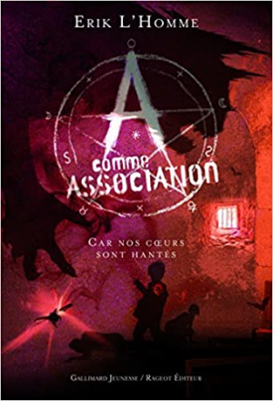 Erik L’Homme – A comme Association, Tome 7 : Car nos coeurs sont hantés