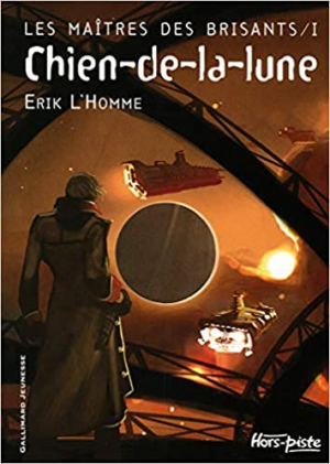 Erik l’Homme – Les Maîtres des brisants, tome 1 : Chien-de-la-lune