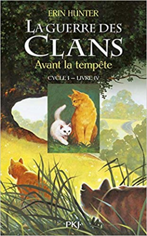 Erin Hunter – La Guerre des Clans ,cycle I – tome 04 : Avant la tempête