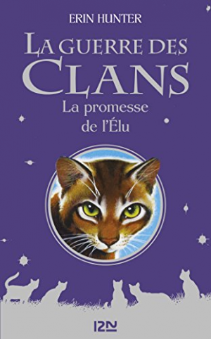 Erin Hunter- La guerre des clans : La promesse de l’Elu