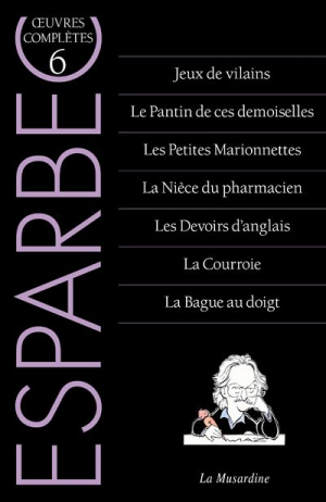 Esparbec – Oeuvres complètes d’Esparbec, Tome 6