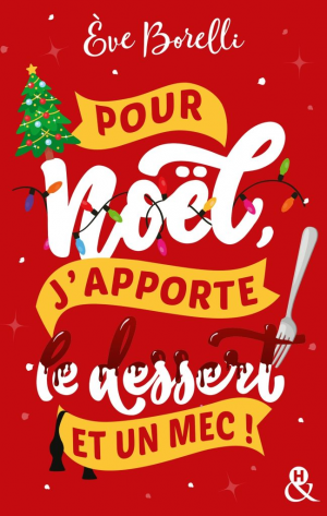 Eve Borelli – Pour Noël, japporte le dessert