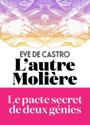 Ève de Castro – L’autre Molière