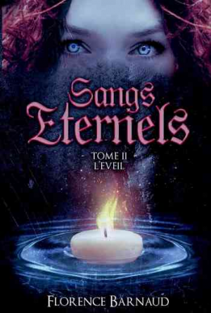 Florence Barnaud – Sangs Éternels,Tome 2 : L’Éveil