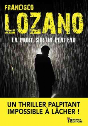 Francisco Lozano – La Mort sur un plateau