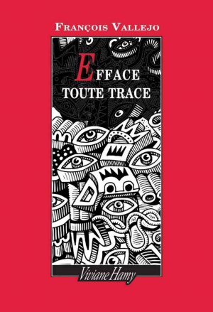 François Vallejo – Efface toute trace