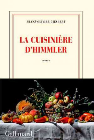 Franz-Olivier Giesbert – La Cuisinière d’Himmler