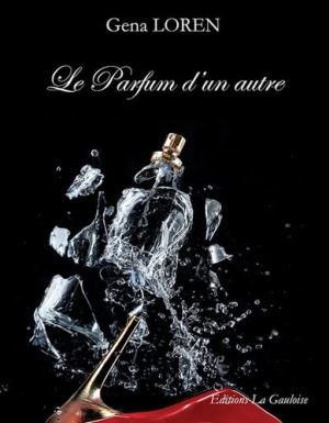 Gena Loren – Le Parfum d’un autre