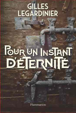 Gilles Legardinier – Pour un instant d’éternité