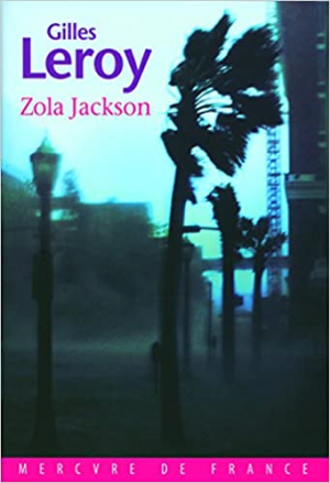 Gilles Leroy – Zola Jackson