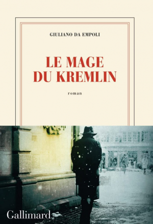 Giuliano Da Empoli – Le Mage du Kremlin