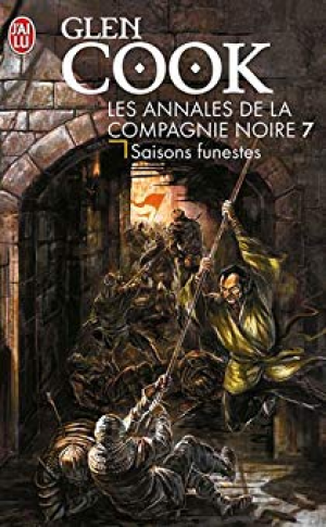 Glen Cook – La Compagnie noire, tome 7 : Saisons funestes