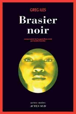 Greg Iles – Brasier noir