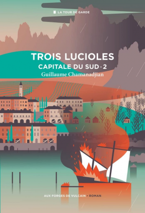 Guillaume Chamanadjian – Capitale du sud, tome 2 : Trois lucioles