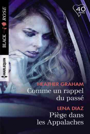 Heather Graham & Lena Diaz – Comme un rappel du passé – Piège dans les Appalaches