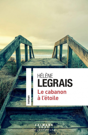 Hélène Legrais – Le cabanon à l’étoile