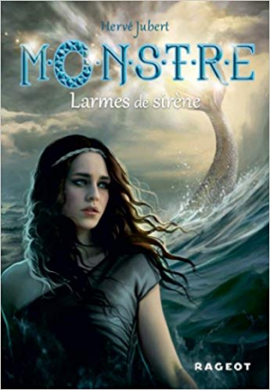 Hervé Jubert – Monstre Tome 2 : Larmes de sirène