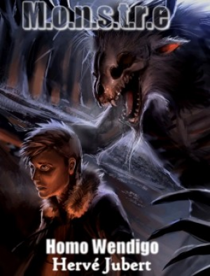 Hervé Jubert – Monstre Tome 7 : Homo wendigo