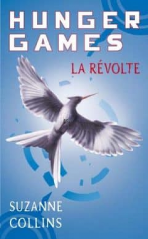 Hunger Games, Tome 3 : La Révolte