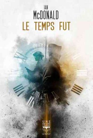 Ian McDonald – Le Temps fut