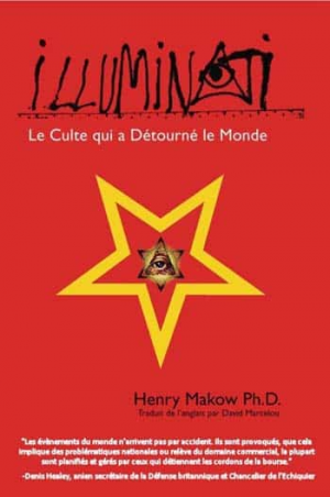 Illuminati – Le culte qui a détourné le Monde