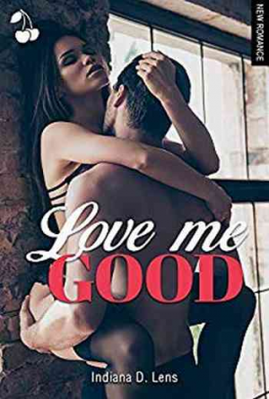 Indiana D. Lens – Love Me Good