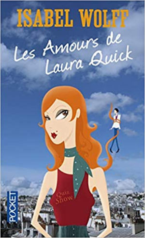 Isabel Wolff – Les amours de Laura Quick