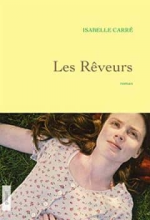 Isabelle Carré – Les rêveurs