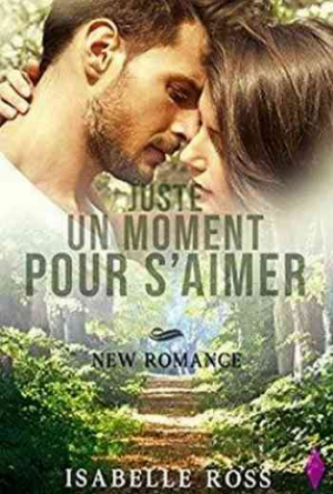 Isabelle Ross – Juste Un Moment Pour S’Aimer