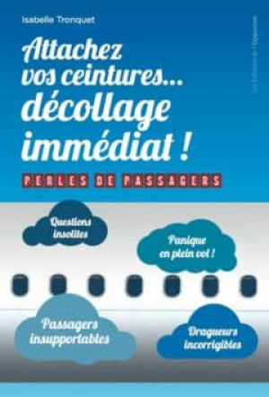 Isabelle Tronquet – Attachez vos ceintures décollage immédiat