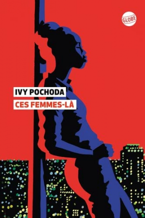 Ivy Pochoda – Ces femmes-là‎