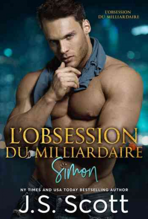 J. S. Scott – L’Obsession du Millionnaire, Tome 1 : Pour une nuit