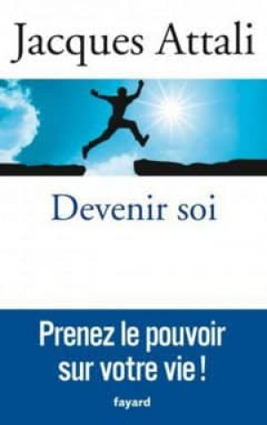 Jacques Attali – Devenir soi