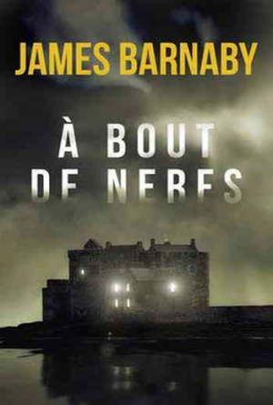 James Barnaby – À bout de nerfs