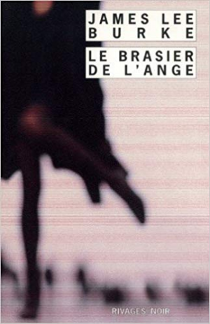 James Lee Burke – Le brasier de l’ange