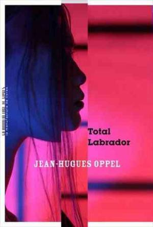 Jean-Hugues Oppel – Total Labrador