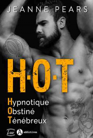 Jeanne Pears – HOT : Hypnotique, Obstiné, Ténébreux