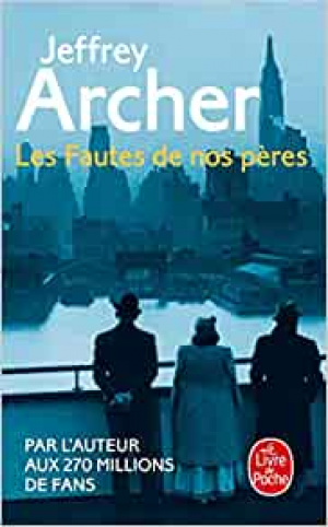 Jeffrey Archer – Chroniques des Clifton, Tome 2 : Les Fautes de nos pères