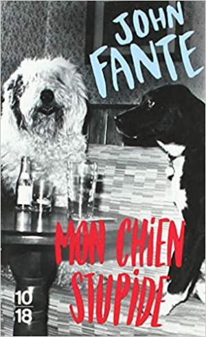 John FANTE – Mon chien Stupide