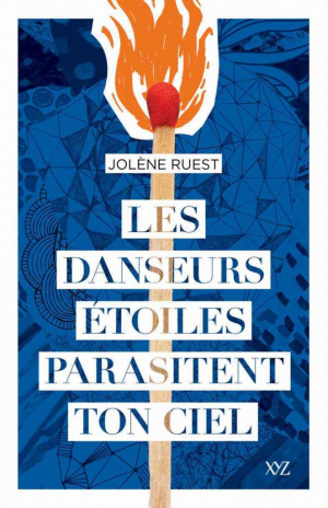 Jolène Ruest – Les danseurs étoiles parasitent ton ciel