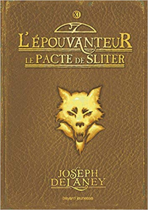 Joseph Delaney – L’Épouvanteur, Tome 11: Le pacte de Sliter