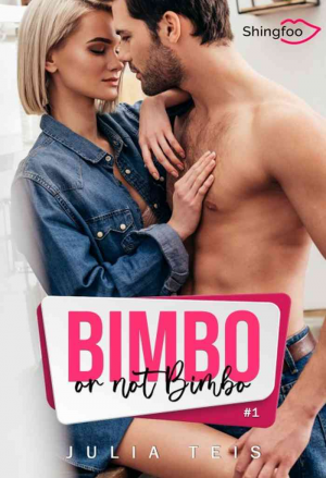 Julia Teis – Bimbo or not bimbo, Tome 1