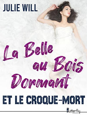 Julie Will – La Belle au Bois Dormant et le Croque-mort