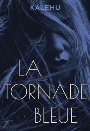 Kalehu – La Tornade bleue