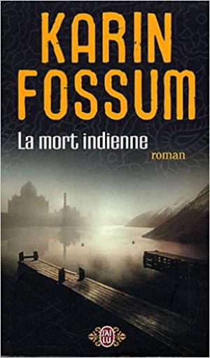 Karin Fossum – La Mort Indienne