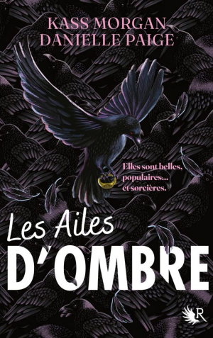 Kass Morgan, Danielle Paige – Les ailes d’ombre, Tome 1